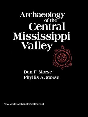 cover image of Archaeology of the Central Mississippi Valley